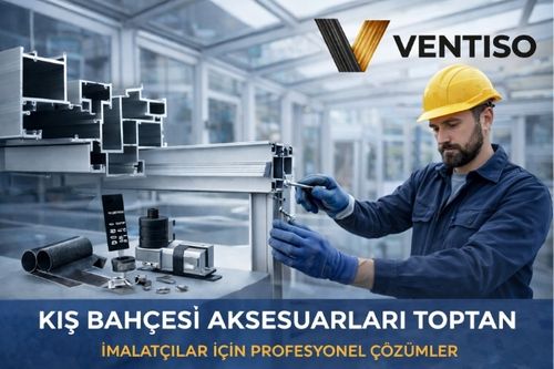 Kış Bahçesi Aksesuarları Toptan: İmalatçılar İçin Profesyonel Çözümler