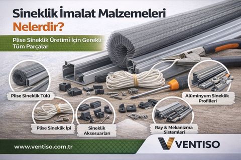 Sineklik İmalat Malzemeleri Nelerdir Plise Sineklik Üretimi İçin Gerekli Tüm Parçalar